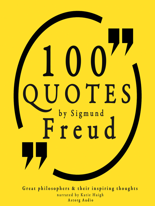 Title details for 100 Quotes by Sigmund Freud, Creator of Psychoanalysis by Sigmund Freud - Available